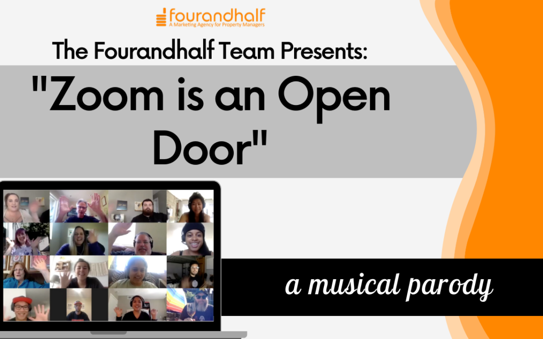 “Zoom is an Open Door”: A Musical Parody by the Fourandhalf Team