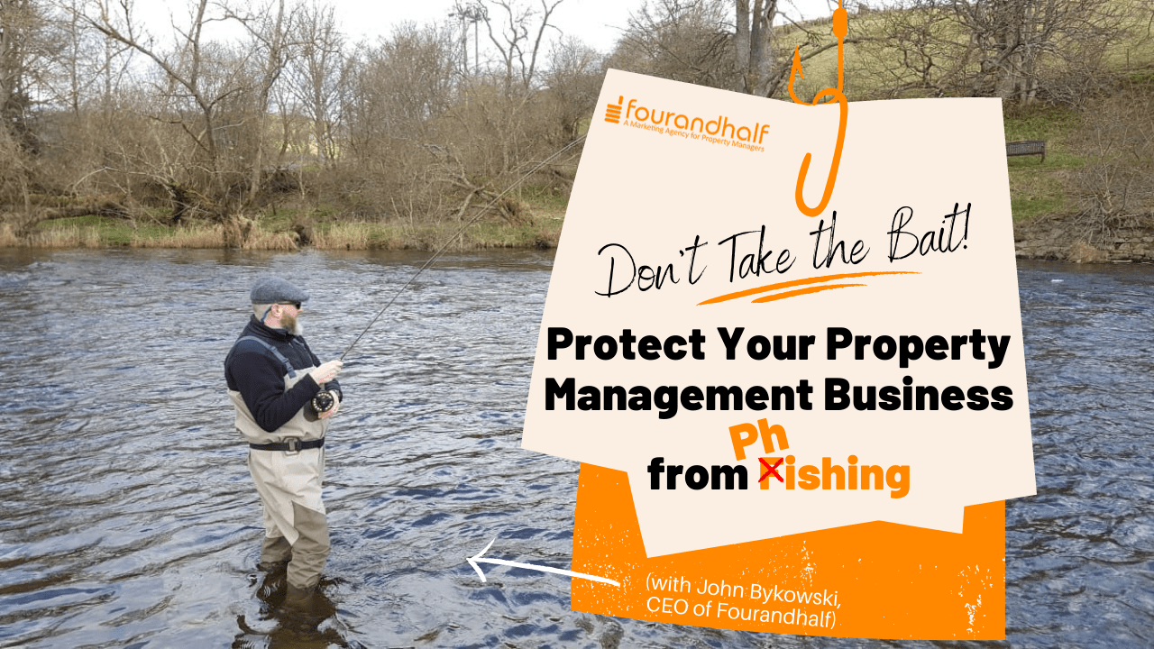 Don’t Take The Bait: Protect Your Property Management Business from Phishing