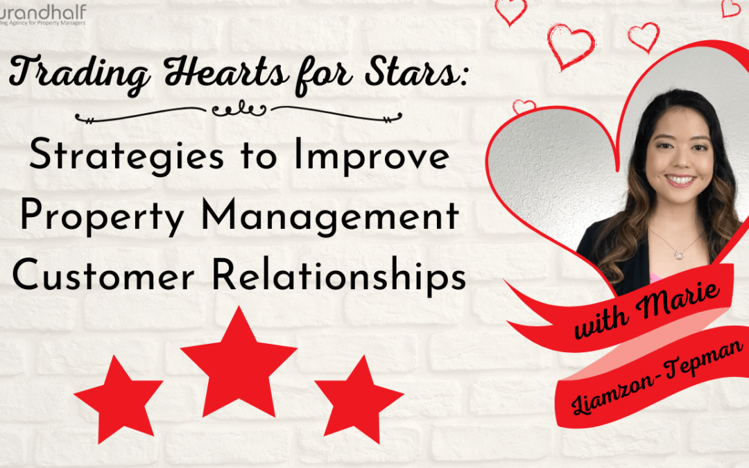Trading Hearts for Stars: Strategies to Improve Property Management Customer Relationships